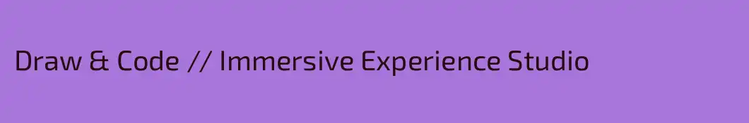 Draw & Code // Immersive Experience Studio